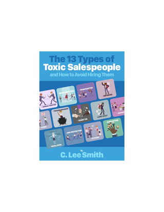 TeamTrait™ - The 13 Types of Toxic Salespeople and How To Avoid Hiring Them 