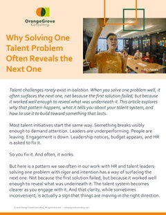 Why Solving One Talent Problem Often Reveals the Next One