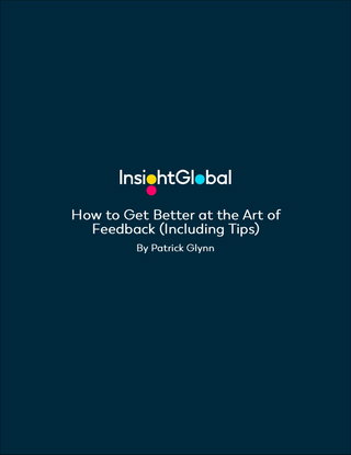 How to Get Better at the Art of Feedback (Including Tips)