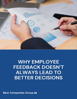 Why Employee Feedback Doesn't Always Lead to Better Decisions