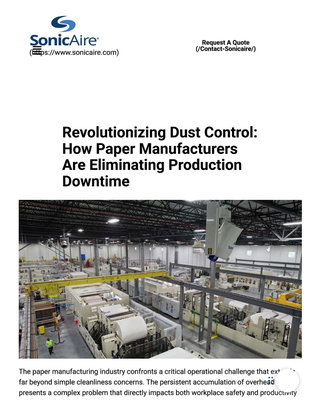 Revolutionizing Dust Control: How Paper Manufacturers Are Eliminating Production Downtime