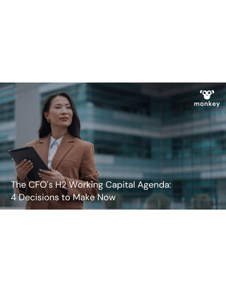 The CFO's H2 Working Capital Agenda: 4 Decisions to Make Now
