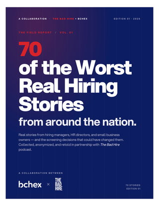 70 of the Worst Real Hiring Stories From Around The Nation - Bchex & The Bad Hire Podcast