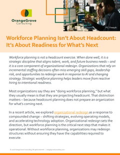 Workforce Planning Isn’t About Headcount, It’s About Readiness for What’s Next