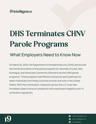 DHS Terminates CHNV Parole Programs: What Employers Need to Know Now