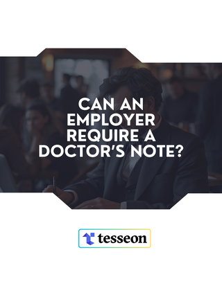 Can an Employer Require a Doctor’s Note?