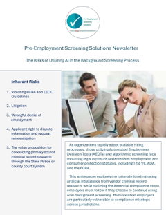 The Risks of Utilizing AI in the Background Screening Process                 
