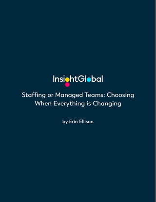 Staffing or Managed Teams: Choosing When Everything is Changing