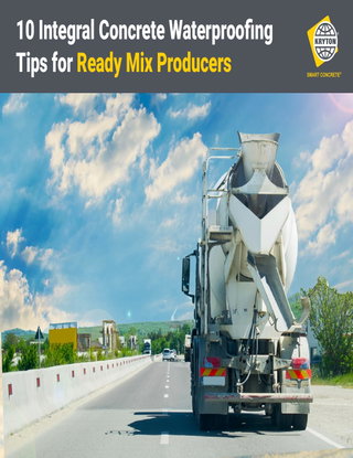 10 Integral Concrete Waterproofing ® Tips for Ready Mix Producers