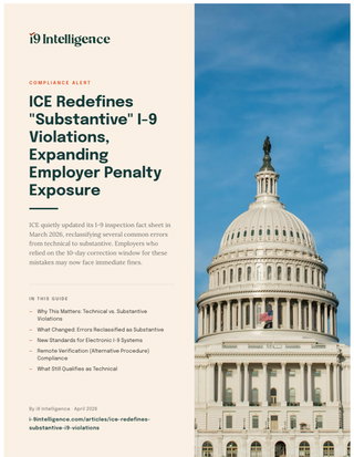 ICE Redefines "Substantive" I-9 Violations, Expanding Employer Penalty Exposure
