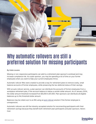 Missing participants in your retirement plan? The preferred solution: automatic rollover IRAs 