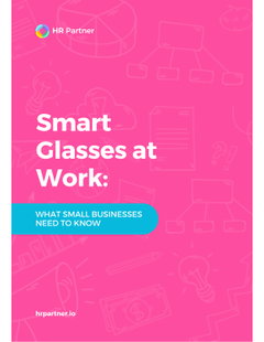 Smart Glasses at Work: What Small Businesses Need to Know