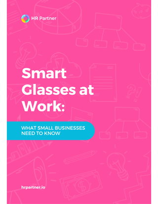 Smart Glasses at Work: What Small Businesses Need to Know