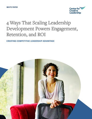 4 Ways That Scaling Leadership Development Powers Engagement, Retention, and ROI
