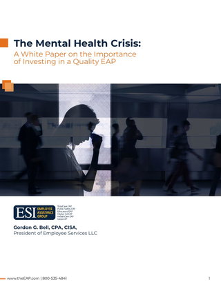 The Mental Health Crisis: A White Paper on the Importance of Investing in a Quality EAP