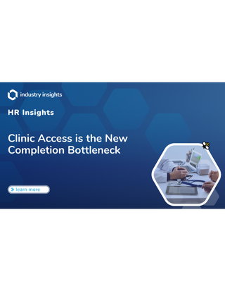 Clinic Access is the  New Completion Bottleneck