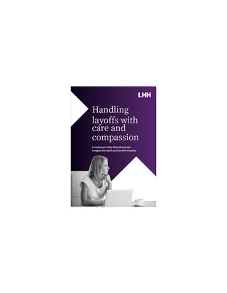 Handling Layoffs with Care and Compasssion