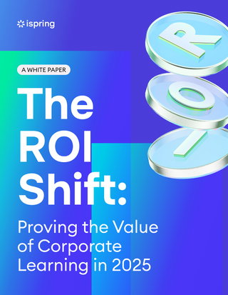 White PaperThe ROI Shift:Proving the Value of Corporate Learning in 2025