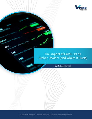 The Impact of COVID-19 on Broker Dealers (And Where It Hurts)