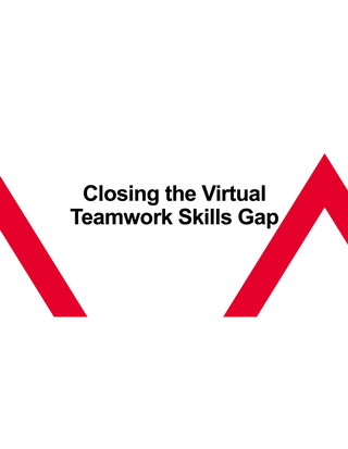 Closing the Virtual Teamwork Skills Gap