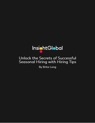 Unlock the Secrets of Successful Seasonal Hiring with Hiring Tips