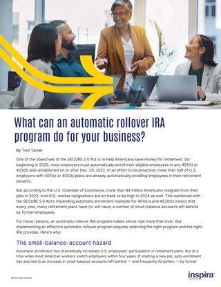 Discover what an automatic rollover IRA program can do for your company's retirement plan