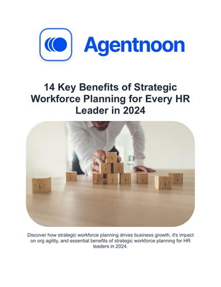 14 Key Benefits of Strategic Workforce Planning for Every HR Leader in 2024