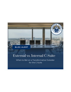 Choosing the Right Leadership: External vs Internal Candidates for C-Suite Sucess