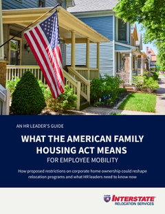 How Proposed Corporate Home Ownership Bans Could Reshape Your Relocation Program