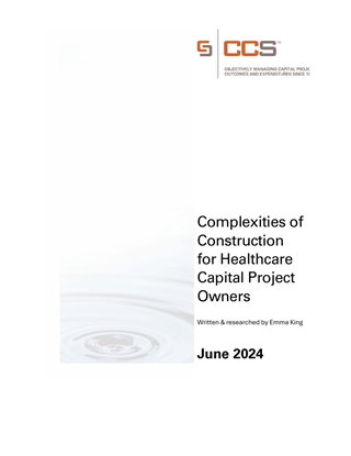 Complexities of Construction for Healthcare Capital Project Owners