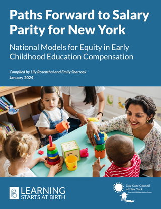 Paths Forward to Salary Parity for New York: National Models for Equity in Early Childhood Education