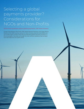 Selecting a global payments provider? Considerations for NGOs and Non-Profits