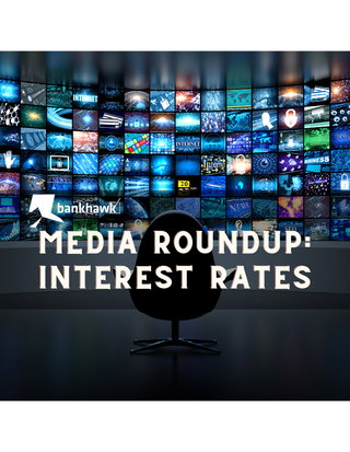 Media Roundup: What the Experts Are Saying & Could Interest Rates Continue to Increase?