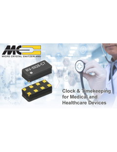 MICRO CRYSTAL Expands its Product Portfolio Dedicated to Medical Implantable and Healthcare Solutions