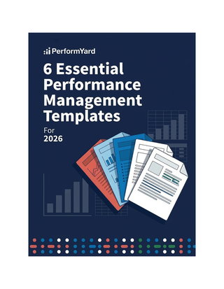 Six Essential Performance Management Templates for 2026