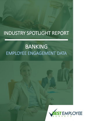 Industry Spotlight: Banking Employee Engagement Data 2018