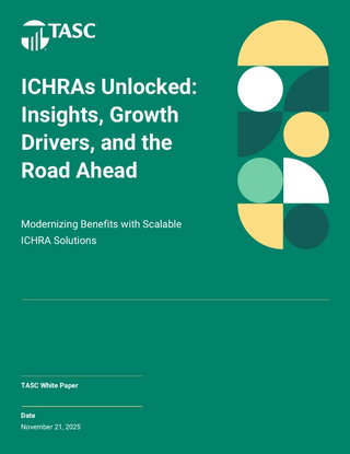 ICHRAs Unlocked: Insights, Growth Drivers, and the Road Ahead
