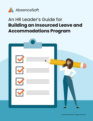 An HR Leader's Guide for Building an Insourced Leave and Accommodations Program