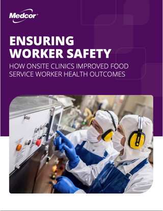 Ensuring Worker Safety: How Onsite Clinics Improved Food Service Worker Health Outcomes