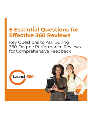 6 Essential Questions for Effective 360 Reviews: Key Questions to Ask During 360-Degree Performance Reviews for Comprehensive Feedback