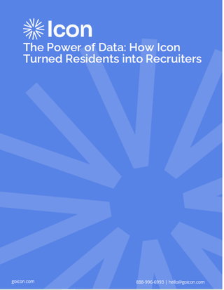 The Power of Data: How Icon Turned Residents into Recruiters