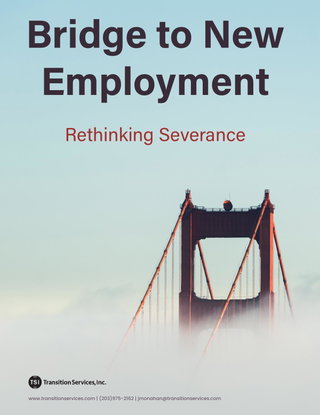 Bridge to New Employment: Rethinking Severance
