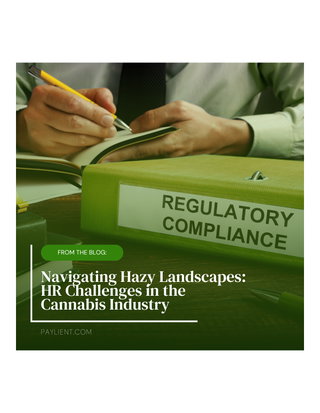 Navigating Hazy Landscapes: HR Challenges in the Cannabis Industry