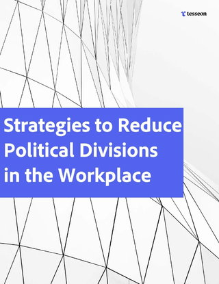Strategies to Reduce Political Divisions in the Workplace