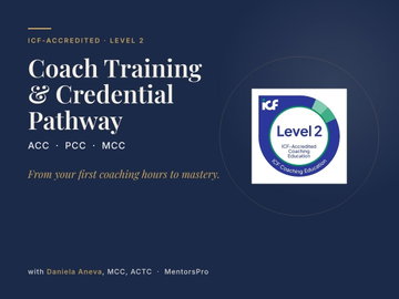 ICF-Accredited Coach Training and Credential Pathway (ACC, PCC, MCC)