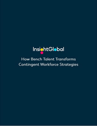 How Bench Talent Transforms Contingent Workforce Strategies