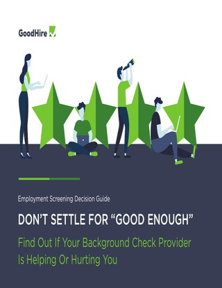 DON’T SETTLE FOR “GOOD ENOUGH” Background Checks