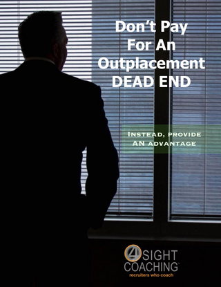 Don't Pay For An Outplacement DEAD END, Instead Provide AN ADVANTAGE