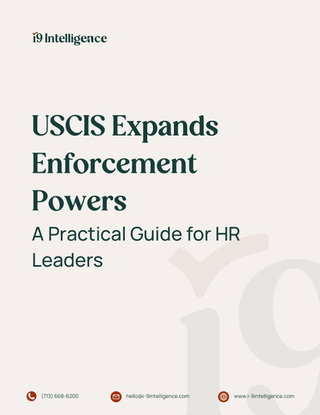 USCIS Expands Enforcement Powers: A Practical Guide for HR Leaders