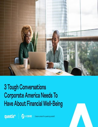 3 Tough Conversations Corporate America Needs To Have About Financial Well-Being